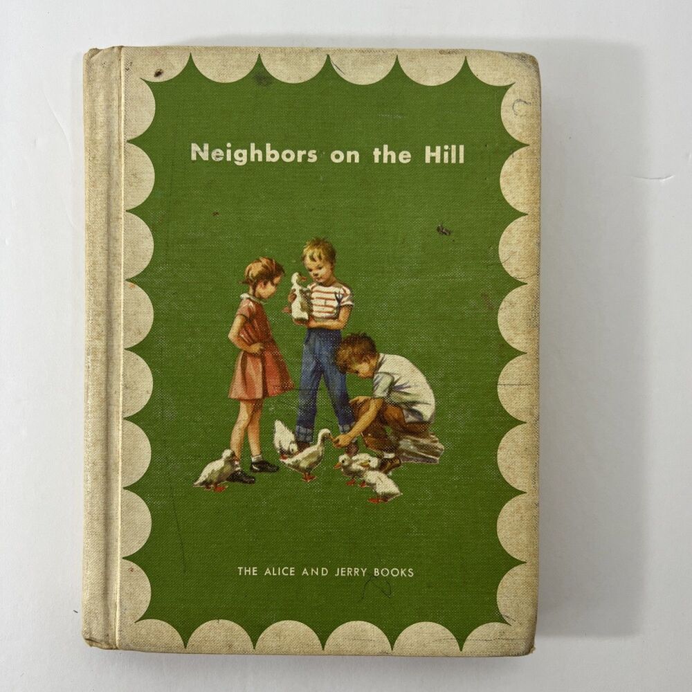 Neighbors on the Hill - Alice & Jerry - Vintage 1957 Hardcover